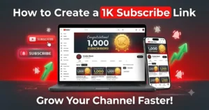 How to Create a 1K Subscribe Link for YouTube (Step-by-Step Guide)